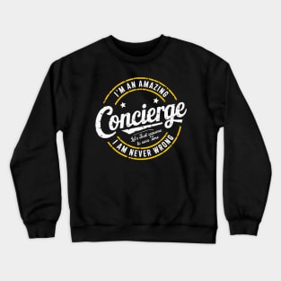 I'm a Concierge Crewneck Sweatshirt